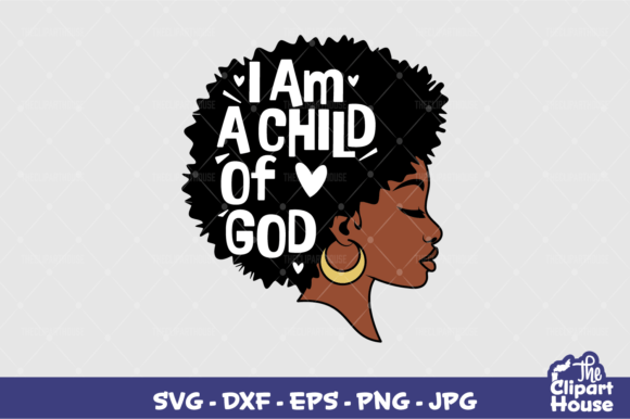 I Am a Child of God Afro Woman: A Versatile Design for Creative Projects