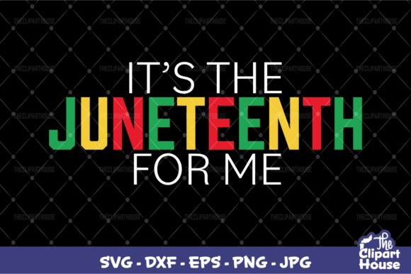 Its the Juneteenth for Me: A Design Ready for Your Cutting Machine